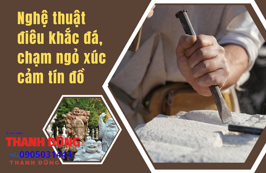 Nghệ thuật điêu khắc đá, chạm ngõ xúc cảm tín đồ